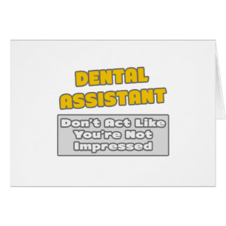 Cartão Dental Assistant. Você está Impressionado