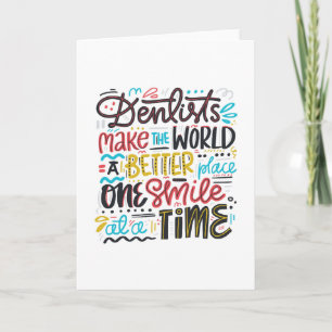 Cartão Dentists Make The World A Better Place