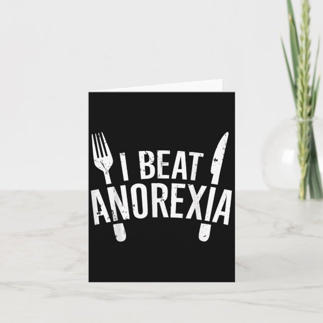 Cartão Derrotei a Conscientização da Anorexia Engraçado , (Frente)