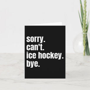 Cartão Desculpe Can#39;t Ti Hockey Bye Engraçado Pla