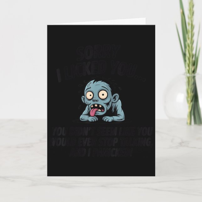 Cartão Desculpe Eu Lambi Você Você Não Parecia Que Iria  (Frente)