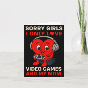 Cartão Desculpe Garotas Amam Video Games E Minha Mãe Dia