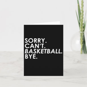 Cartão Desculpe. Não posso. Basquete. Tchau.