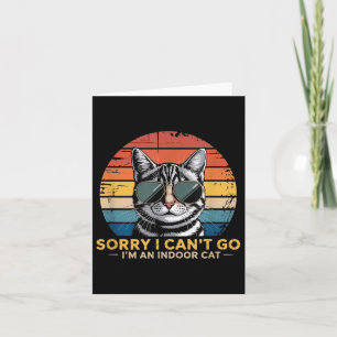 Cartão Desculpe, não posso ir. Sou um gato de entrada.