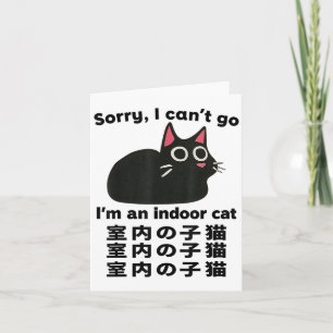 Cartão Desculpe, não posso ir, sou um gato interior engra