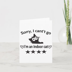 Cartão Desculpe, não posso ir. Sou um gato interior engra