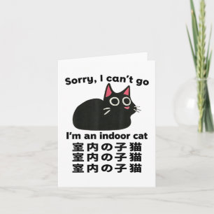 Cartão Desculpe, não posso ir, sou um gato interior engra