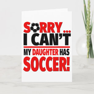 Cartão Desculpe, não posso, minha filha tem futebol