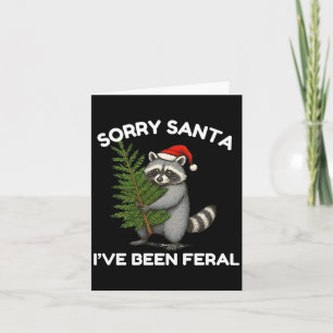 Cartão Desculpe Papai Noel Eu Estive Feral Engraçado Fest