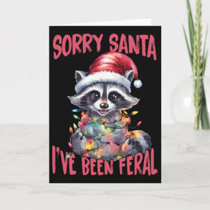 Cartão Desculpe Papai Noel Eu Estive Feral Funny Raccoon