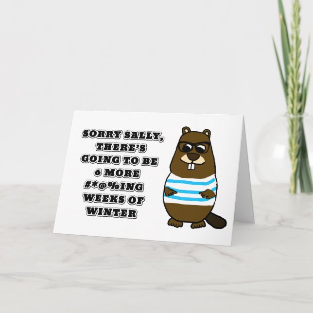 Cartão Desculpe Sally, mais 6 #*@%ing semanas de inverno (Frente)