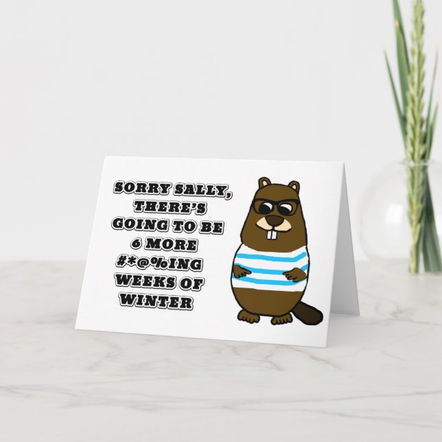 Cartão Desculpe Sally, mais 6 #*@%ing semanas de inverno (Frente)