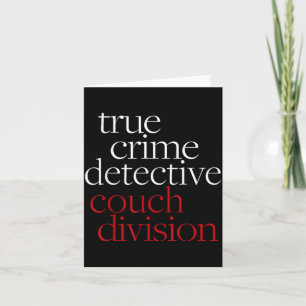 Cartão Detetive de Crime Real Sofá Di Fun Fã de Crime Int