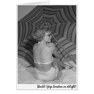 Cartão "Devo eu fingir o enfado ou o prazer? "