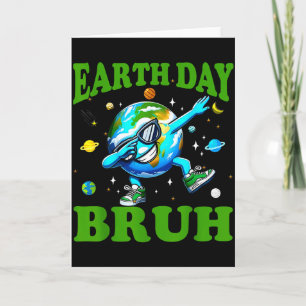 Cartão Dia da Terra Bruh Dab Fofo Proteja Nossa Terra Men