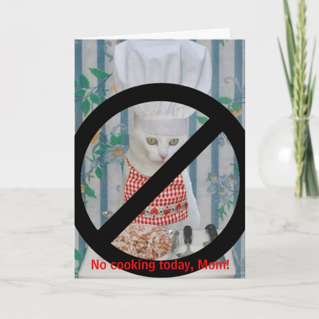 Cartão Dia das mães engraçado do gato nenhum cozinhar (Frente)