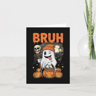 Cartão Dia de as Bruxas engraçado Fantasma Bruh Candy Gho