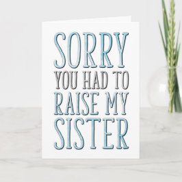 Cartão Dia de os pais, Desculpe Ter Levantado Minha Irmã