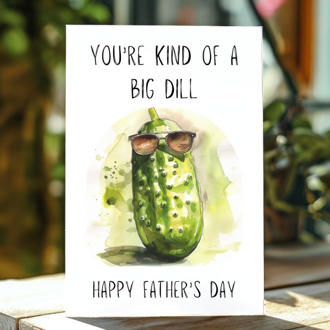 Cartão Dia de os pais Engraçado, você é um Big Dill Pun (Happy Fathers day You're kind of a big dill puny card.
)