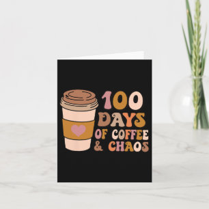Cartão Dias De Café E Caos - Professores Do 100º Dia