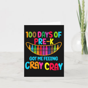 Cartão Dias De Pré-k Me Fez Sentir Cray Cray