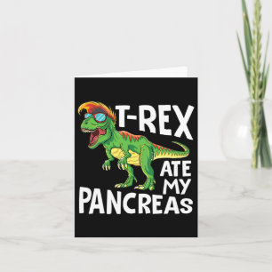 Cartão Dinossauro legal Trex Comeu Meu Pancreino Diabetes