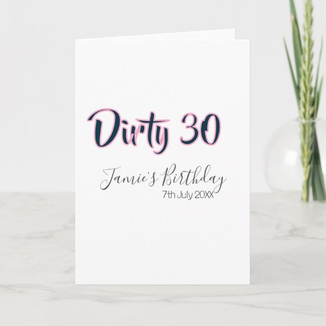 Cartão Dirty 30 happy birthday name date pink gray callig (Frente)