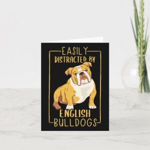 Cartão Distraído por Bulldog Inglês - Touro Inglês Cute