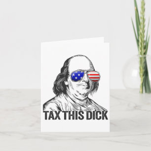 Cartão Divertido Patriótico Ben Franklin Taxe Este Willy