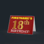 Cartão Do "cartão de aniversário vermelho, de imitação<br><div class="desc">As características deste design do cartão do aniversário uma mensagem gostam de "ANIVERSÁRIO FIRSTNAME do 18o! ", com "18o" tendo o falso/imitação ouro-como a aparência da cor. O nome do receptor na parte dianteira pode ser personalizado, e o fundo dianteiro é colorido vermelho. Igualmente caracteriza uma mensagem customizável do cumprimento...</div>