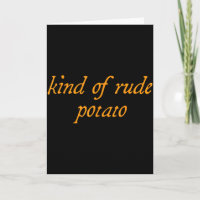 Doce Tato, Tipo de Tato Rude, Ação de Graças Corre