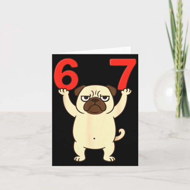 Cartão Dog Pug Funny 67 Meme Six Seven  (Frente)