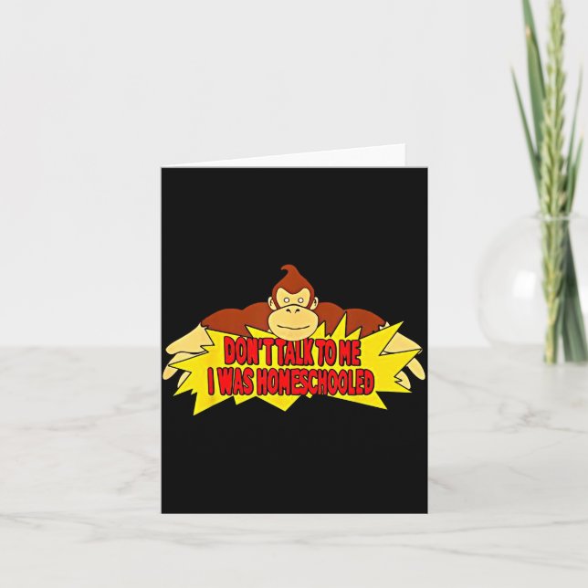 Cartão Don’t Talk To Me I Was Homeschooled  (Frente)