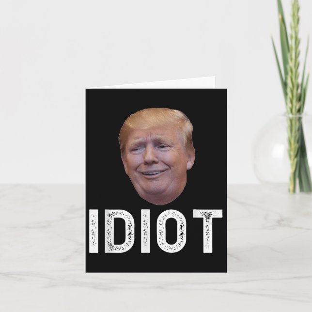 Cartão Donald Trump É Um Idiota (Frente)