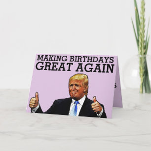 CARTÃO DONALD TRUMP FAZENDO ANIVERSÁRIOS EXCELENTE NOVAME