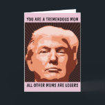 CARTÃO DONALD TRUMP FUNNY BIRTHDAY CARDS MOM<br><div class="desc">CARTÃO DE ANIVERSÁRIO ENGRAÇADO PARA A MÃE. ELA VAI AMAR. ACREDITE EM MIM!</div>