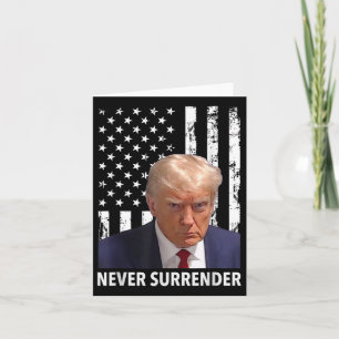 Cartão Donald Trump Mug Shot - Nunca rendam F Americano