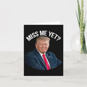 Cartão Donald Trump Sentiu Minha Falta, Ainda Que Encanta
