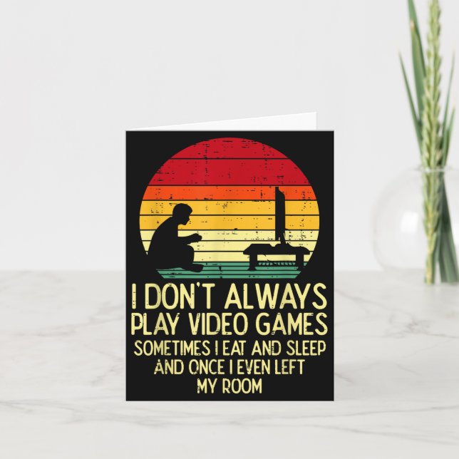 Cartão Dont Always Play Video Games Retro Gamer Men Boys  (Frente)