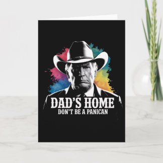 Cartão Don't Be A Panican Trump Cowboy Dad Father's Day U