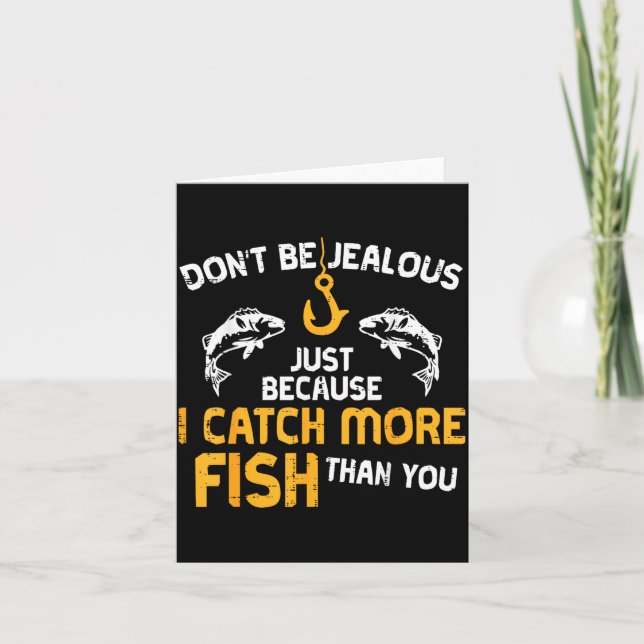 Cartão Dont Be Jealous Fishing Funny Fisherman Angler Men (Frente)