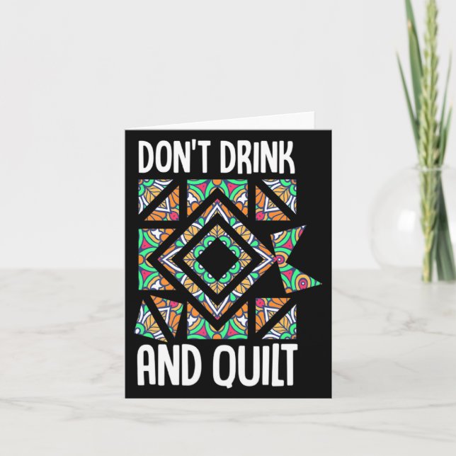 Cartão Dont Drink And Quilt Quilting Knitting Sewing Cro  (Frente)