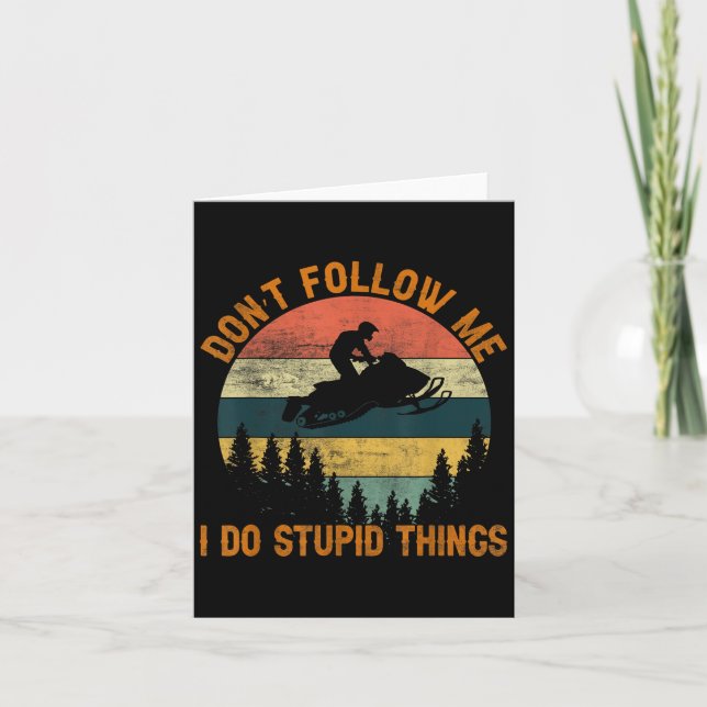 Cartão Don't Follow Me I Do Stud Things-snowmobile Motor  (Frente)