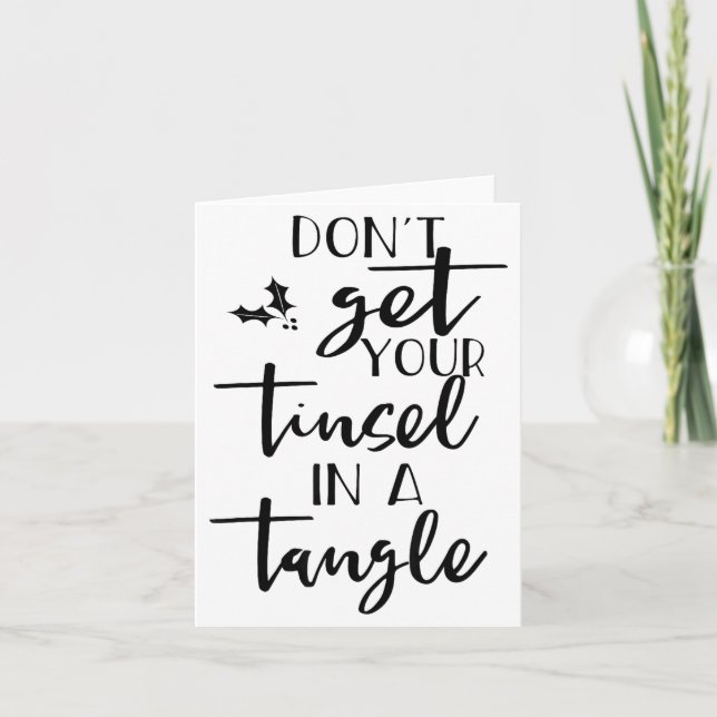 Cartão Dont Get Your Tinsel In A Tangle - Funny Slogan  (Frente)