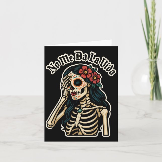 Cartão Don't Give Me Life Sugar Skull Humor Quote Funny G (Frente)