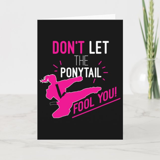 Cartão Don't Let The Ponytail Fool You Karate Girl Funny  (Frente)