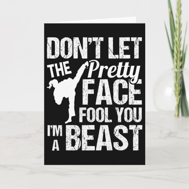 Cartão Dont Let The Pretty Face Fool You Karate Taekwondo (Frente)