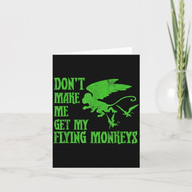 Cartão Dont Make Me Get Flying Monkeys Wizard Of Oz Wit  (Frente)