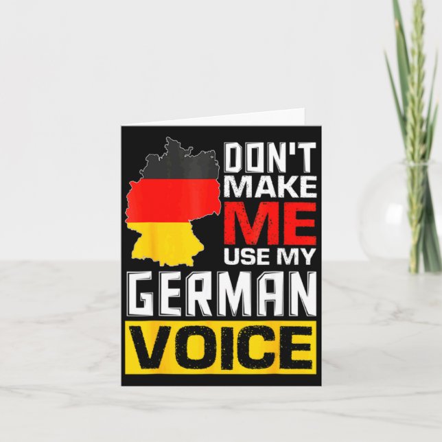 Cartão Dont Make Me Use My German Voice Germany Deutsc _1 (Frente)
