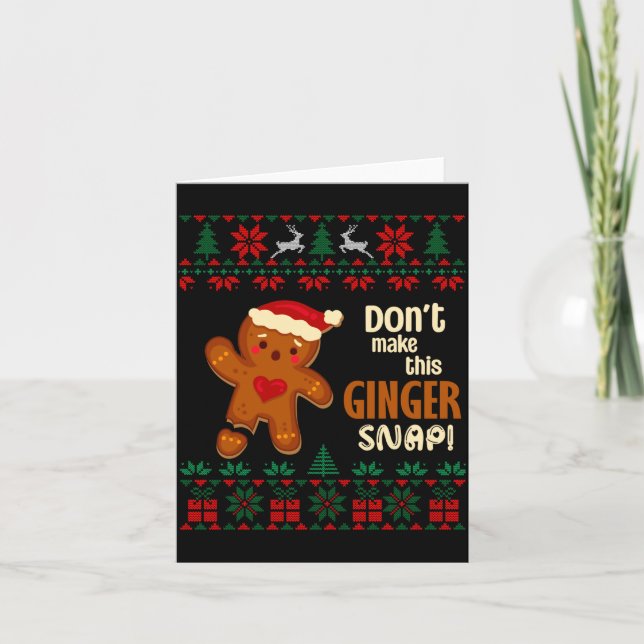Cartão Don't Make This Ginger Snap Redhead Ugly Christmas (Frente)